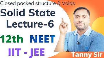 Solid State Class12 Chemistry / Solid State Class12 By Tanny Sir