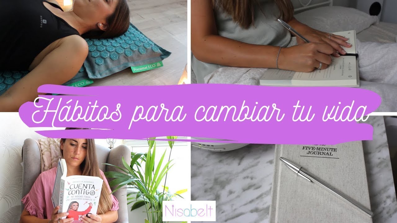 Hábitos de Crecimiento Personal para cambiar tu vida / Nisabelt - YouTube