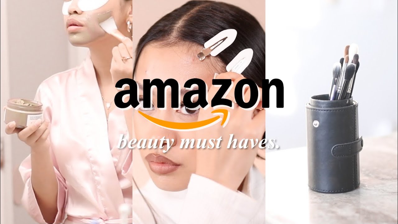 AMAZON BEAUTY MUST HAVES YouTube