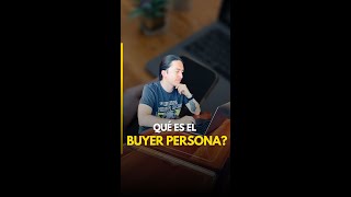 ¿Qué es el Buyer Persona?