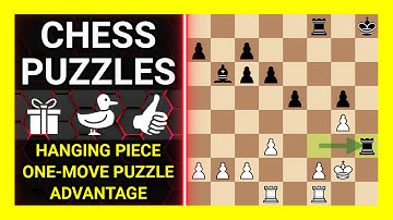 Chess Puzzles to Practice. Themes: Hanging piece, One-move puzzle, Advantage. Learn Chess