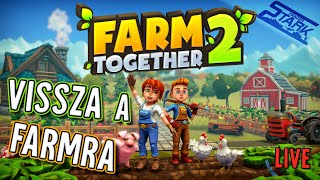Farm Together 2 - 1.Rész (Újra a FARMON! No De Mi Változott?) - Stark LIVE
