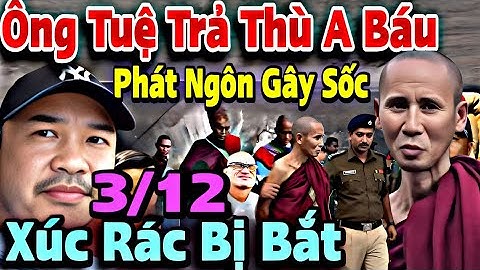 Trực Tiếp Trưa 3/12 Đoàn Văn Báu Lên Án Tr Dũng, Sư Minh Tuệ Khai Hết Sự Thật Về Chùm Cuối  