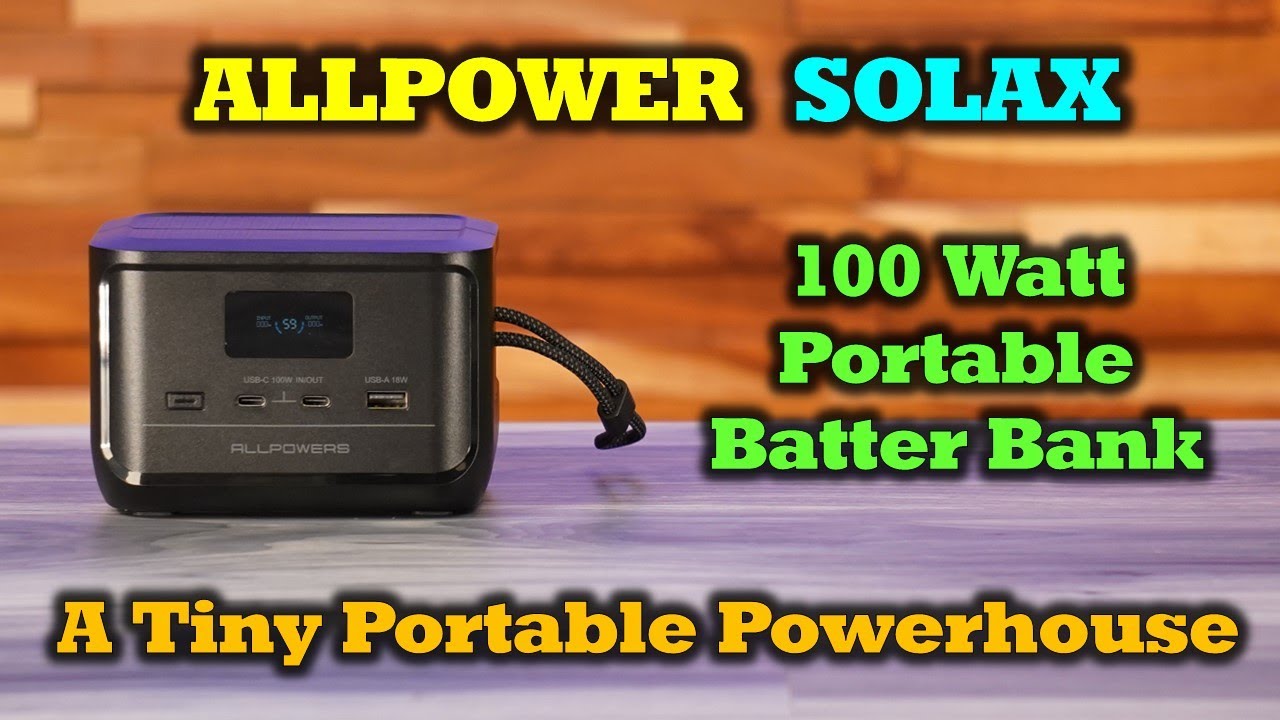 Allpowers Solax P100 Review - A Tiny Portable Powerhouse - YouTube