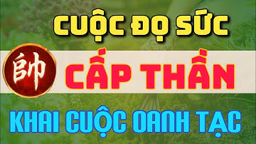 [cờ tướng thực chiến cấp thần 1.1 ] cuộc đọ sức cân não với 2.1 , bí quyết khai cuộc lên tiếng