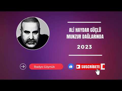 Ali haydar Güçlü - Munzurun daglarinda ne güzelsin sen cok güzelsin sen - 2023