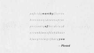 Plested - Worthy of You [Official Audio] chords