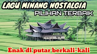 Download Lagu LAGU MINANG NOSTALGIA PILIHAN TERBAIK NONSTOP MP3