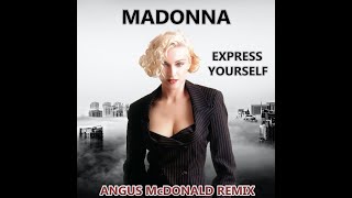 Madonna - Express Yourself (Angus McDonald Remix) Resimi