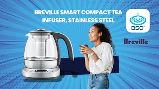 Elevate Your Tea Experience With The Breville Smart Compact Tea Infuser