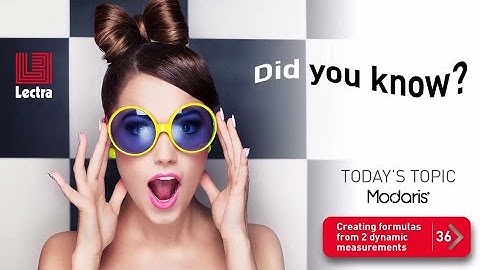 LECTRA MODARIS - Did you know? # 36 - Creating formulas from 2 dynamic measurements
