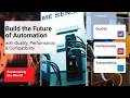 Build the Future of Automation with Quality, Performance, & Compatibility