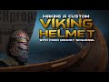 MAKING A VIKING HELMET