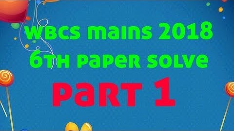 Wbcs main 2018 vi paper solve part 1