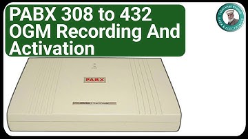 OGM Recording | activation | PABX 3+8 | 4+16 | 4+24 | 4+32