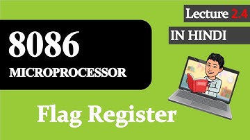 Lecture 2.4: 8086 Flag Register | in Hindi