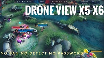 Drone view mobile legend x5 x6 all map no ban no detect no password (cara pasang di akhir video)