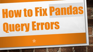 How to Fix Pandas Query Errors