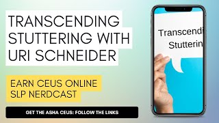 Transcending Stuttering with Uri Schneider