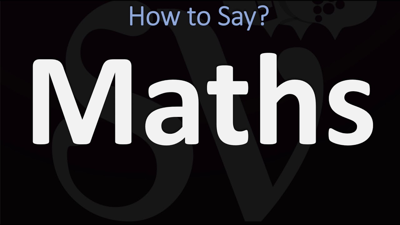 How To Pronounce Maths