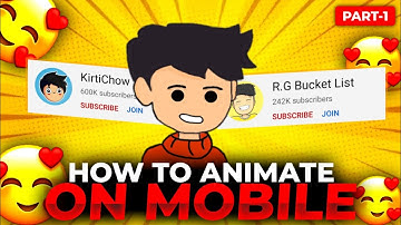 How To Animate Like RG Bucket List, Intellekt And Kirtichow On Mobile (Part-1) [Android/IOS]