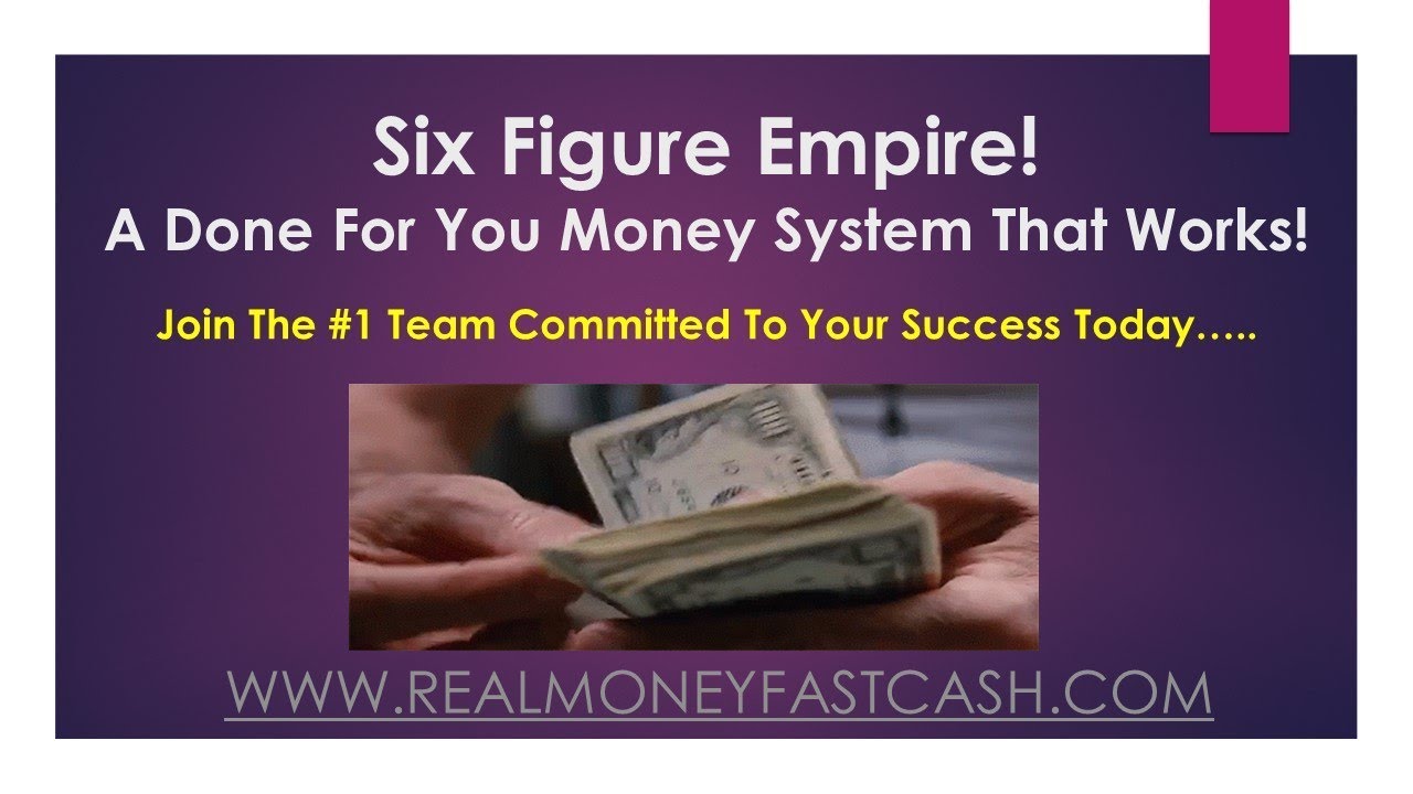 Done For Your Money System. Six Figure Empire Works For Everyone!