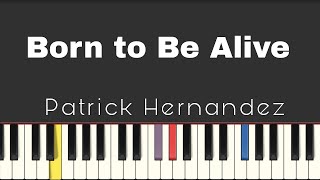 Patrick Hernandez - Born to Be Alive  ( Easy  Piano Tutorial )