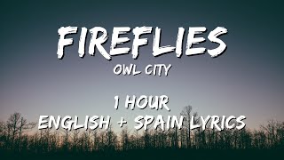 Owl City - Fireflies 1 hour / English lyrics + Spain lyrics