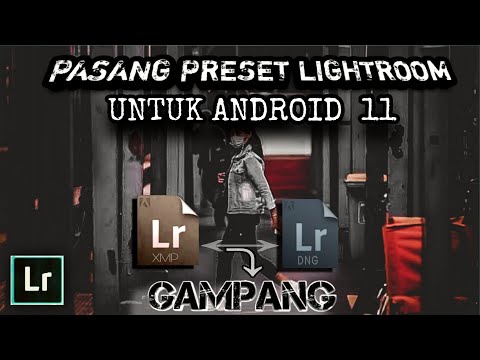 Cara Pasang Preset lightroom di Android 11 ,Tutorial paling simpel dan Mudah