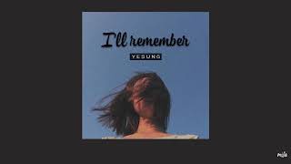 YESUNG 예성 - I'll Remember 외워둘게  | VIETSUB
