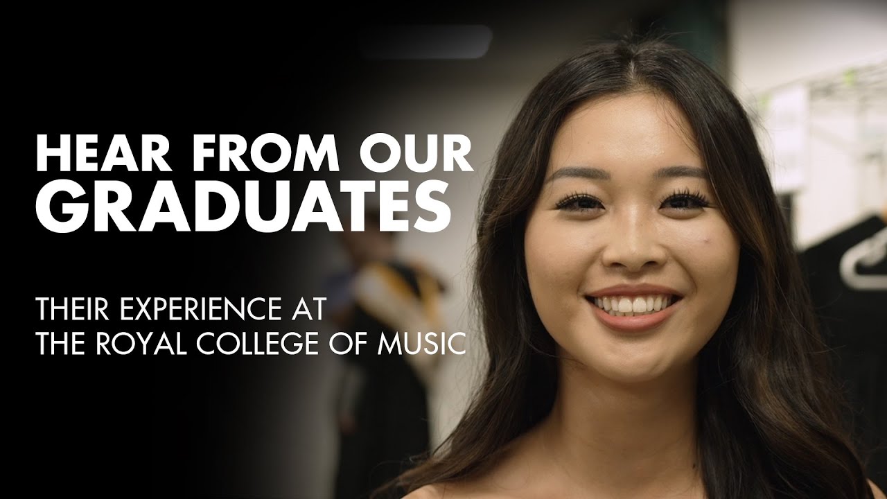 Hear from the Royal College of Music graduates