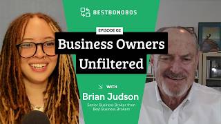 Business Owners Unfiltered Episode 2: Brian Judson on Navigating Business Sales From a Broker