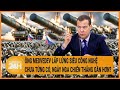 Ông Medvedev lấp lửng siêu công nghệ chưa từng có, ngày Nga chiến thắng gần hơn?