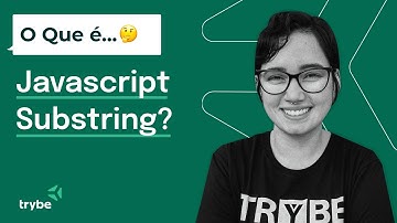 O que é JavaScript SUBSTRING?