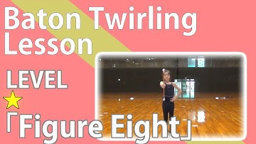 YUKA BATON LESSON  FIGURE EIGHT TECHNIQUE VIDEO