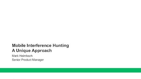 Anritsu Webinar: Mobile Interference Hunting - A Unique Approach