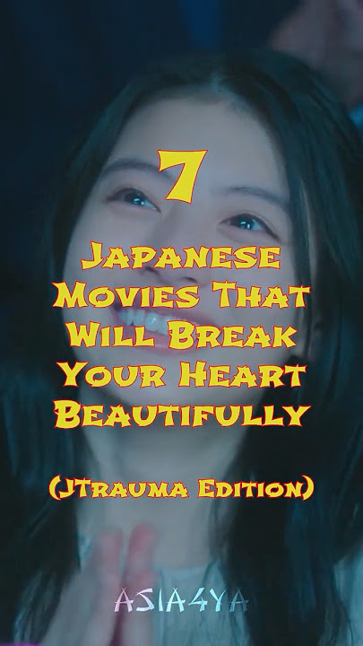 7 Japanese Movies That Will Break Your Heart Beautifully | #japanesemovies  #tearjerker #jmovie