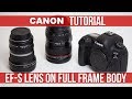 Canon EF-S Lens on a Full Frame Body (5D Mark IV)