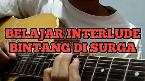 TUTORIAL INTERLUDE PERTAMA  PETERPAN -  BINTANG DI SURGA (VERSI ASLI DAN MUDAH DIPAHAMI)