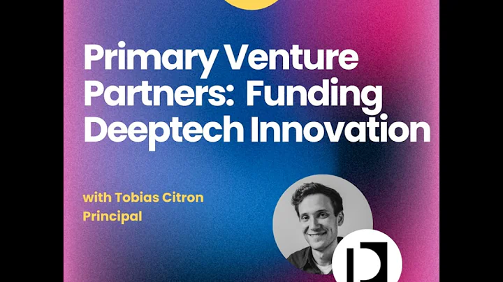 Primary Venture Partners: Funding Deeptech Innovation