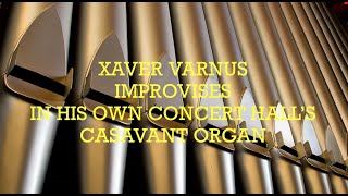 XAVER VARNUS IMPROVISES ON THE CASAVANT ORGAN IN HIS OWN CONCERT HALL IN NOVA SCOTIA