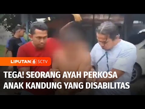 Tega! Seorang Ayah di Padang Perkosa Anak Kandung yang Menderita Disabilitas | Liputan 6