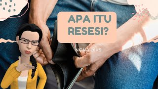 APA ITU RESESI