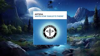 Artena - White Star (Oakley's Theme) (Extended Mix) [POSITIVE STATE]