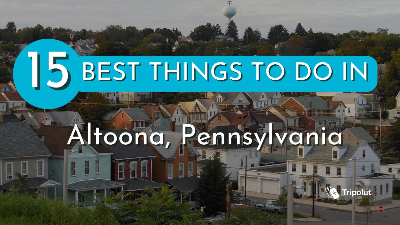 Things to do in Altoona, Pennsylvania