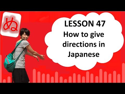 # 47 Learn Japanese - How To Give Directions In Japanese