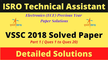 ISRO TECHNICAL ASSISTANT | VSSC 2018 SOLVED PAPER PART 1 | HSFC/SDSC SHAR/LPSC/VSSC/IPRC/ISAC