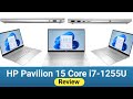 Review HP Pavilion 15 Intel Core i7-1255U Laptop 2023 Explanation