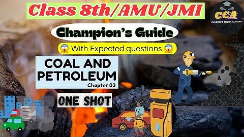 Coal and Petroleum One Shot : Class 8 Science Chapter 3 : Champions Guide for 9th Entrance #jmi #amu