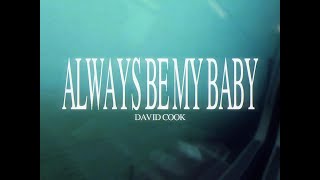 Always Be My Baby David Cook s